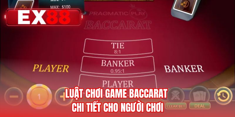 Luật chơi game Baccarat chi tiết cho người chơi 
